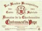 Domaine de la Charbonnire - Chteauneuf-du-Pape Les Hautes Brusquires Cuve Spciale 2007